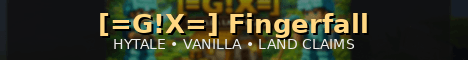 [=G!X=] Fingerfall